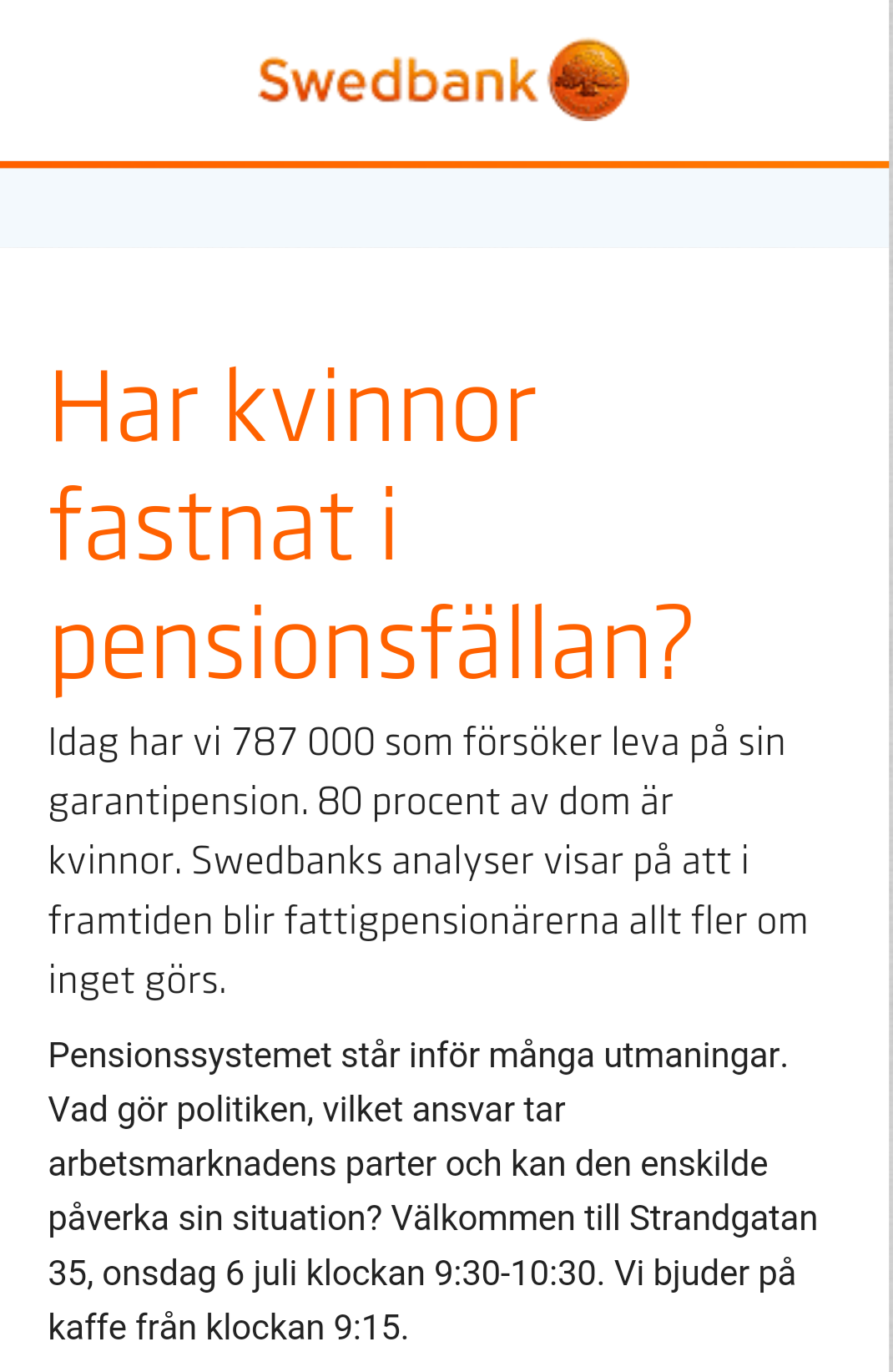 2016-07: Almedalen Swedbank-seminarium "Har kvinnor fastnat i pensionsfällan"